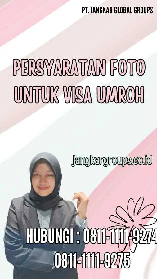 Persyaratan Foto Untuk Visa Umroh