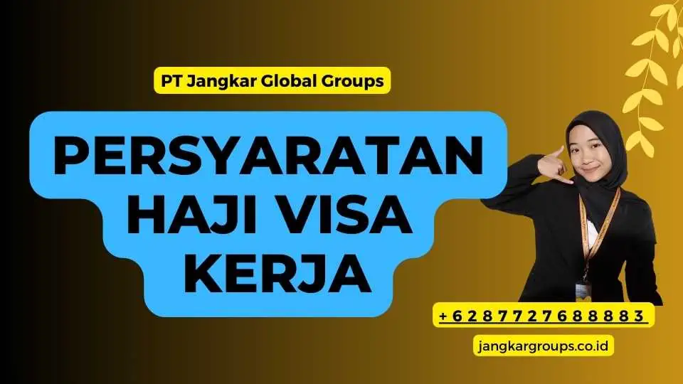 Persyaratan Haji Visa Kerja