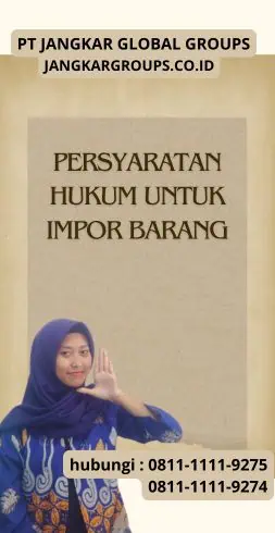 Persyaratan Hukum Untuk Impor Barang