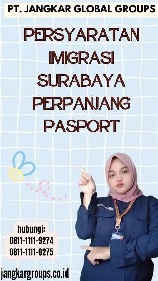 Persyaratan Imigrasi Surabaya Perpanjang Pasport