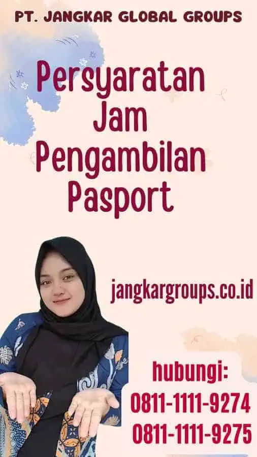 Persyaratan Jam Pengambilan Pasport