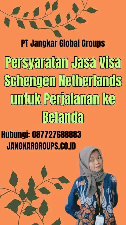 Persyaratan Jasa Visa Schengen Netherlands untuk Perjalanan ke Belanda