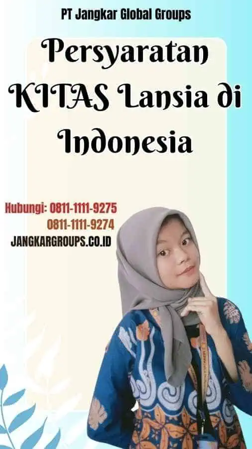 Persyaratan KITAS Lansia di Indonesia