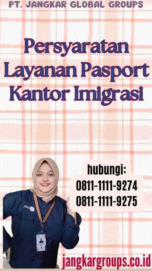 Persyaratan Layanan Pasport Kantor Imigrasi