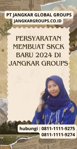 Persyaratan Membuat SKCK Baru 2024 di Jangkar Groups