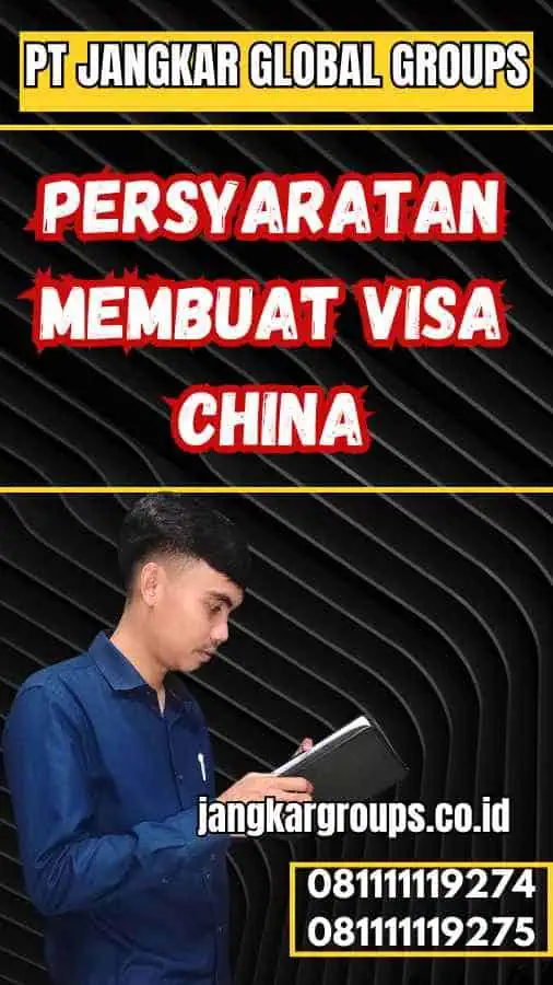 Persyaratan Membuat Visa China