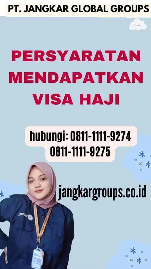 Persyaratan Mendapatkan Visa Haji