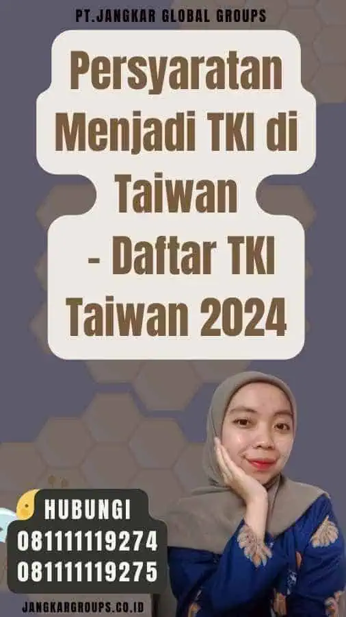 Persyaratan Menjadi TKI di Taiwan - Daftar TKI Taiwan 2024