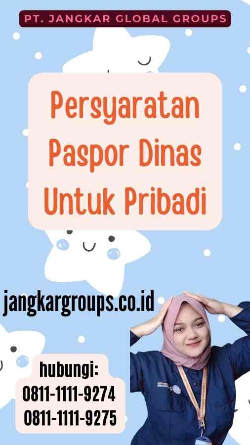 Persyaratan Paspor Dinas Untuk Pribadi