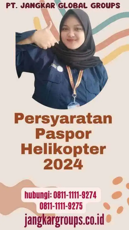 Persyaratan Paspor Helikopter 2024