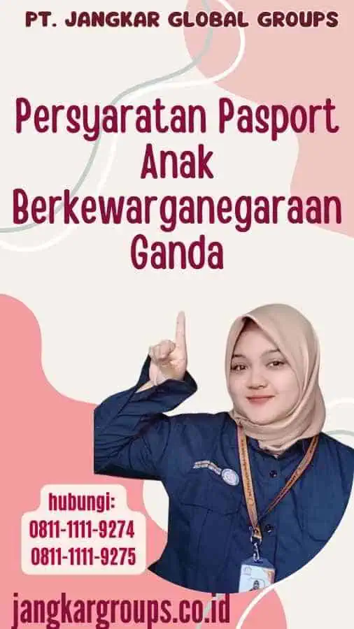 Persyaratan Pasport Anak Berkewarganegaraan Ganda