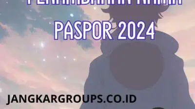 Persyaratan Penambahan Nama Paspor 2024