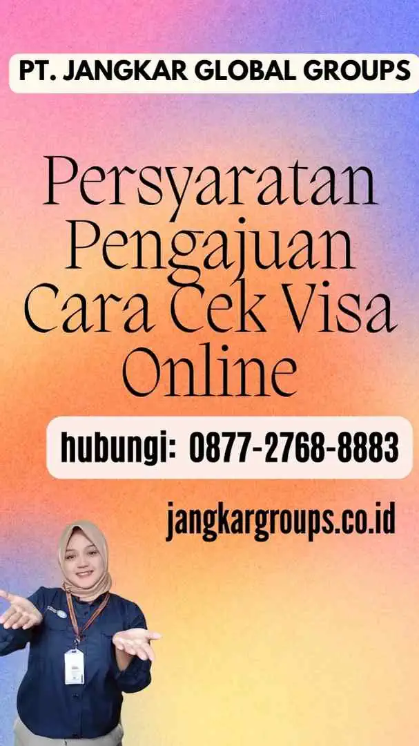 Persyaratan Pengajuan Cara Cek Visa Online