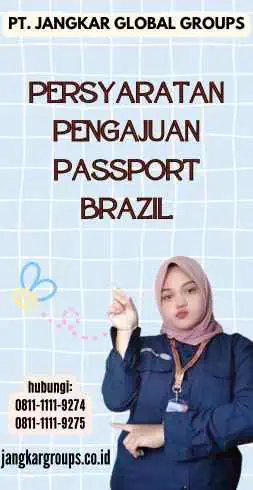 Persyaratan Pengajuan Passport Brazil