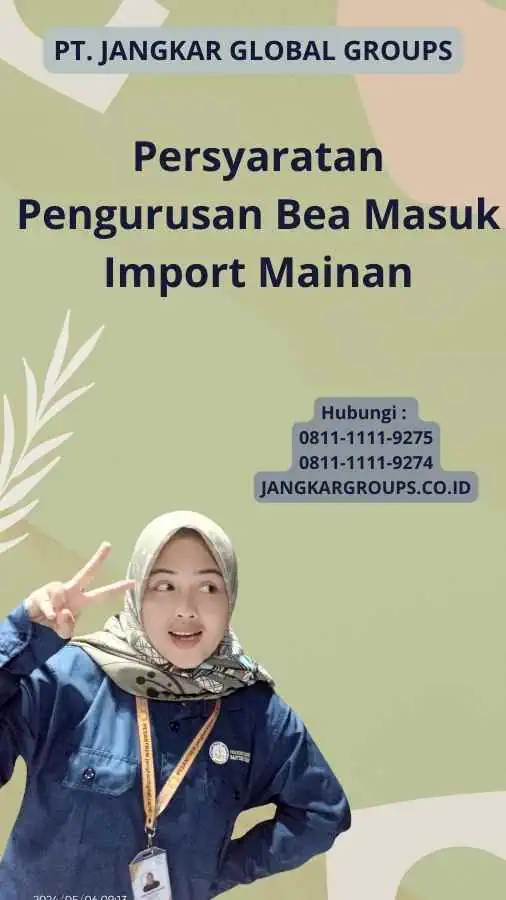 Persyaratan Pengurusan Bea Masuk Import Mainan