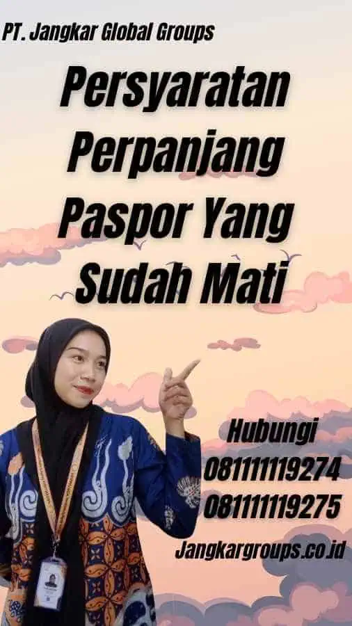 Persyaratan Perpanjang Paspor Yang Sudah Mati