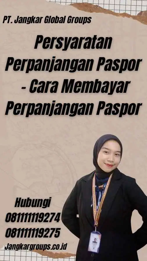 Persyaratan Perpanjangan Paspor - Cara Membayar Perpanjangan Paspor