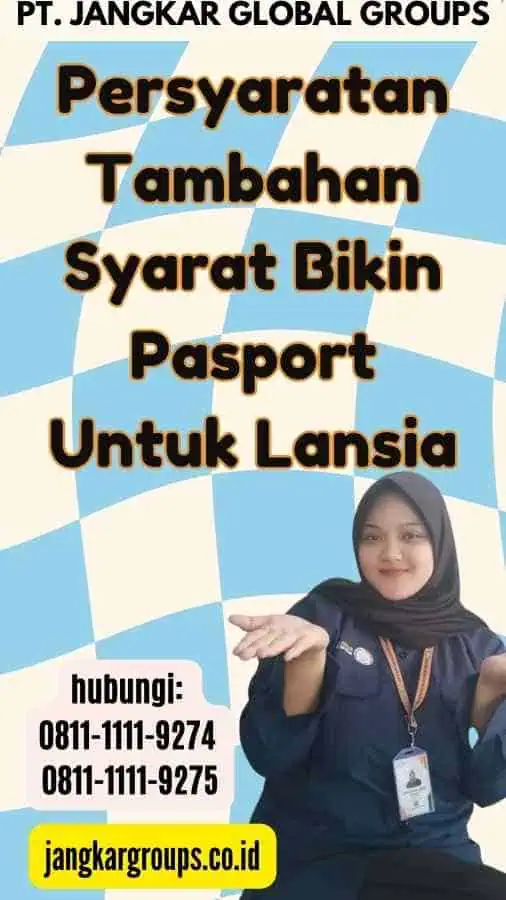 Persyaratan Tambahan Syarat Bikin Pasport Untuk Lansia