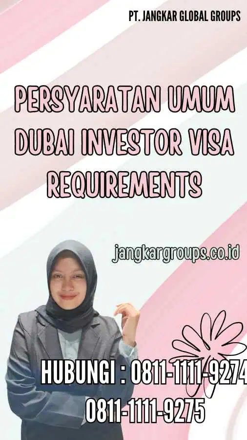 Persyaratan Umum Dubai Investor Visa Requirements