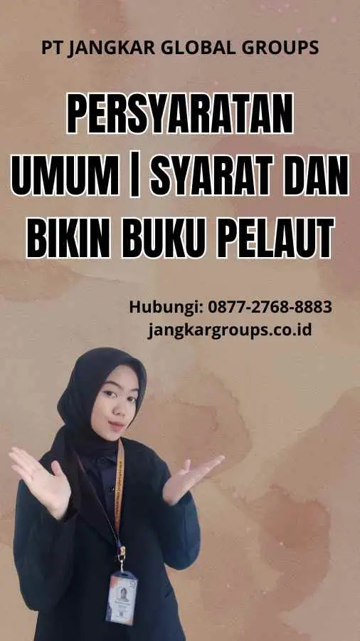 Persyaratan Umum | Syarat Dan Bikin Buku Pelaut