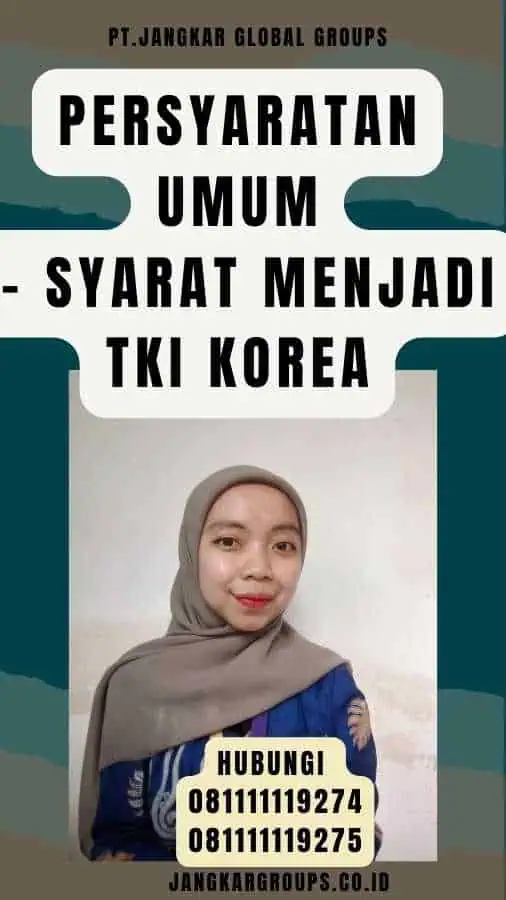 Persyaratan Umum - Syarat Menjadi TKI Korea