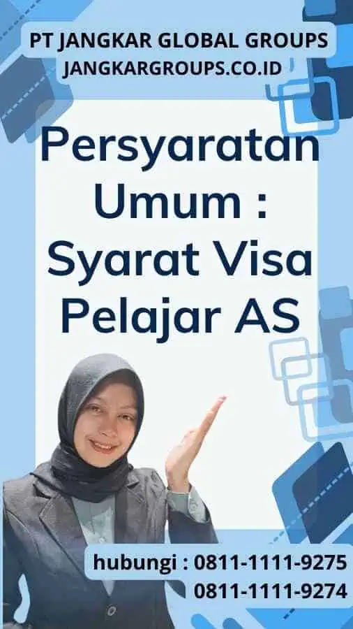 Persyaratan Umum Syarat Visa Pelajar AS