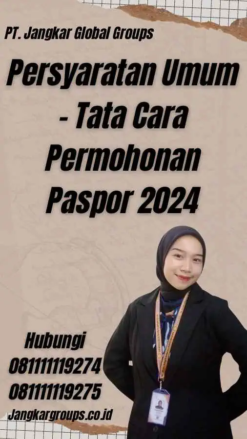 Persyaratan Umum - Tata Cara Permohonan Paspor 2024