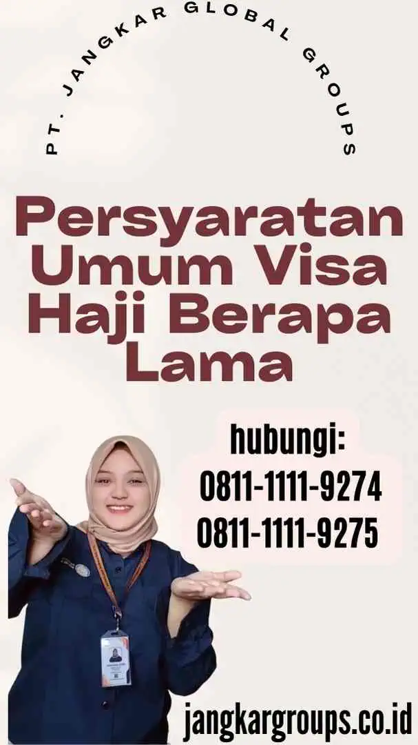 Persyaratan Umum Visa Haji Berapa Lama