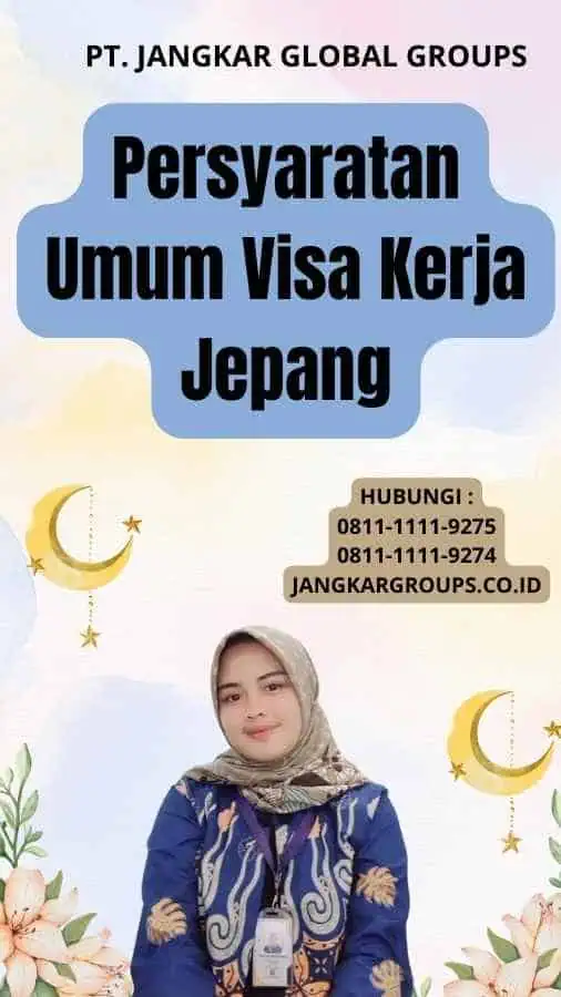 Persyaratan Umum Visa Kerja Jepang