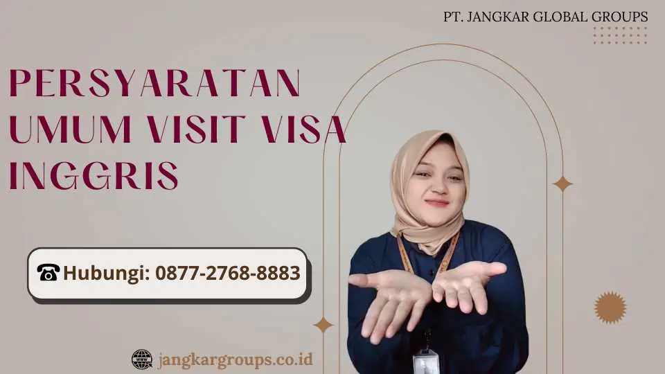 Persyaratan Umum Visit Visa Inggris