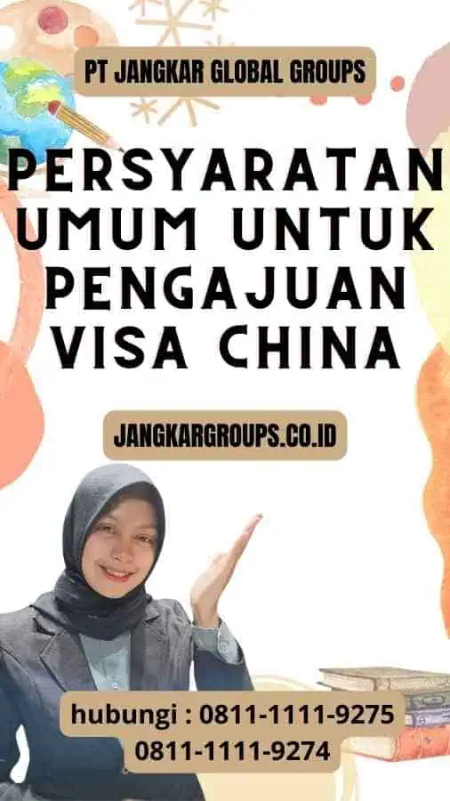 Persyaratan Umum untuk Pengajuan Visa China