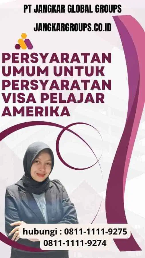 Persyaratan Umum untuk Persyaratan Visa Pelajar Amerika