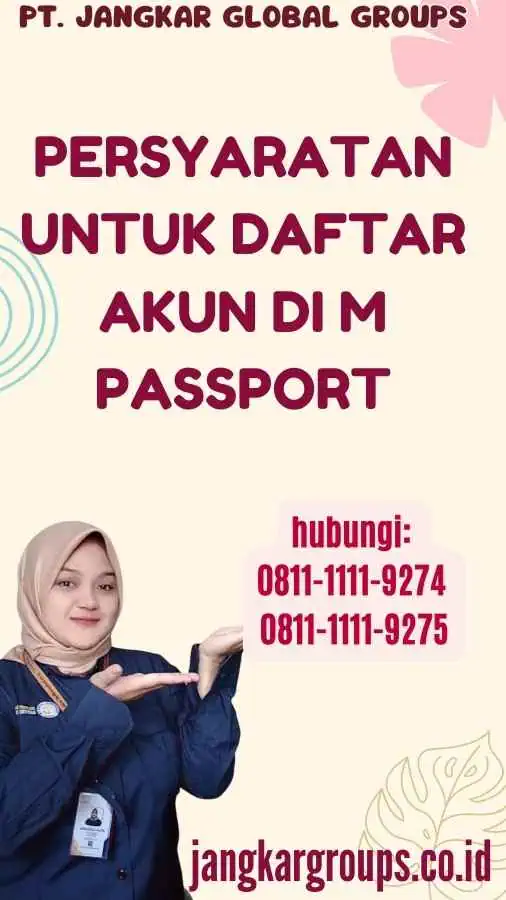 Persyaratan Untuk Daftar Akun di M Passport