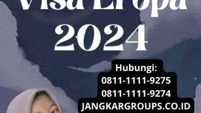 Persyaratan Visa Eropa 2024