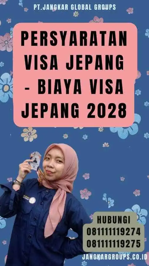 Persyaratan Visa Jepang - Biaya Visa Jepang 2028