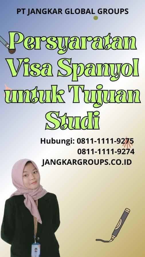 Persyaratan Visa Spanyol untuk Tujuan Studi