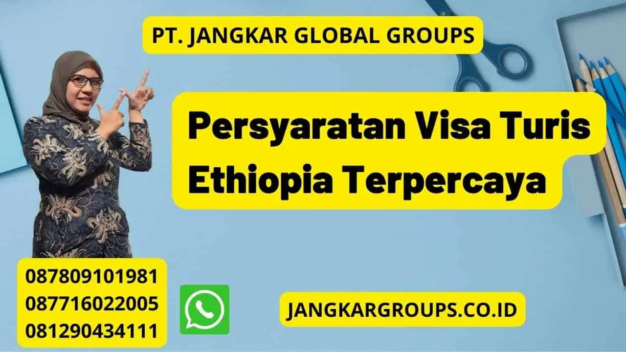 Persyaratan Visa Turis Ethiopia Terpercaya