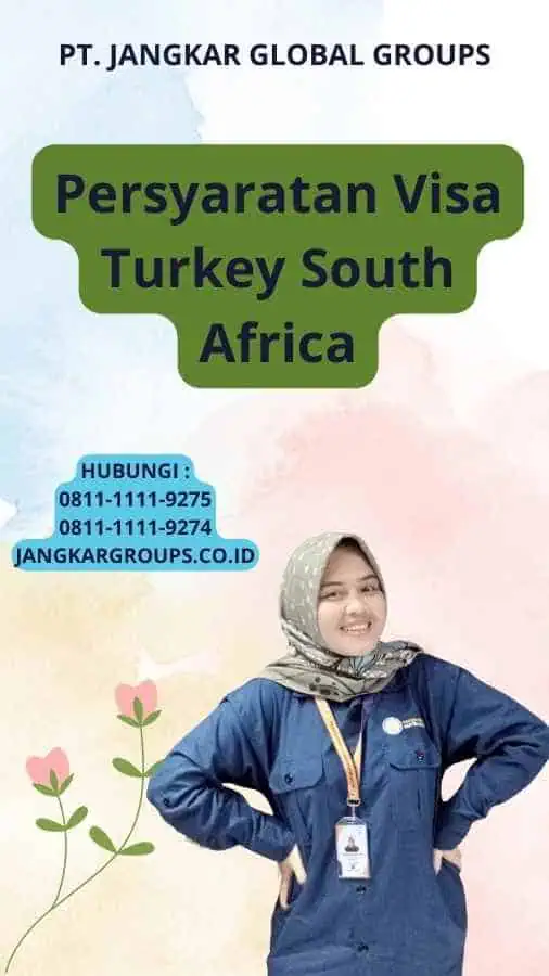 Persyaratan Visa Turkey South Africa