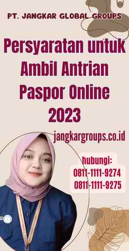 Persyaratan untuk Ambil Antrian Paspor Online 2023