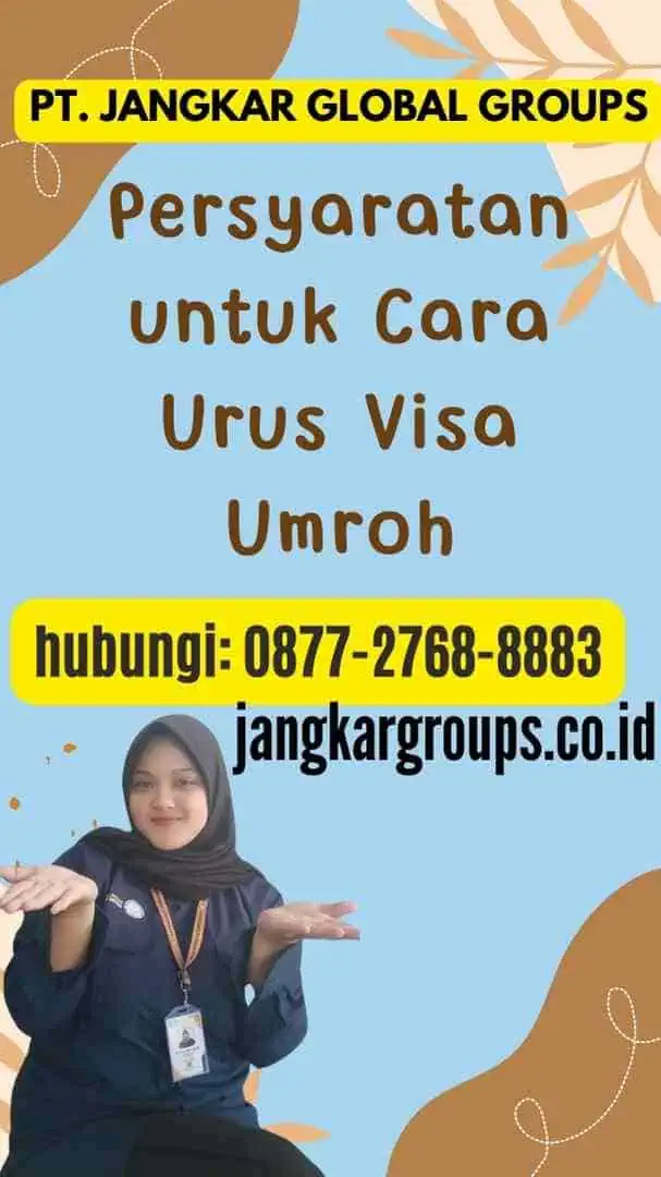 Persyaratan untuk Cara Urus Visa Umroh