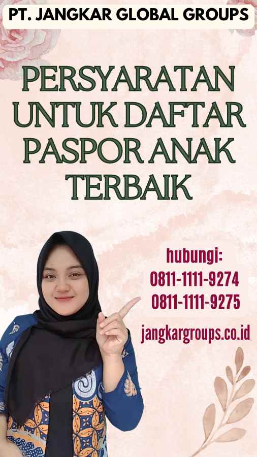 Persyaratan untuk Daftar Paspor Anak Terbaik