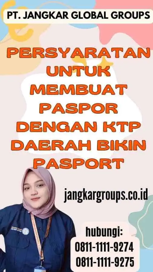 Persyaratan untuk Membuat Paspor dengan KTP Daerah Bikin Pasport