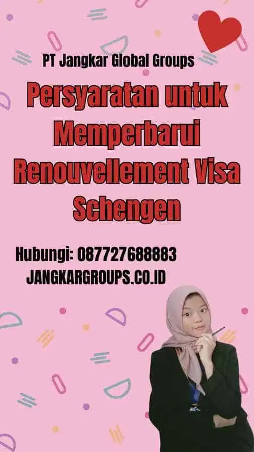 Persyaratan untuk Memperbarui Renouvellement Visa Schengen