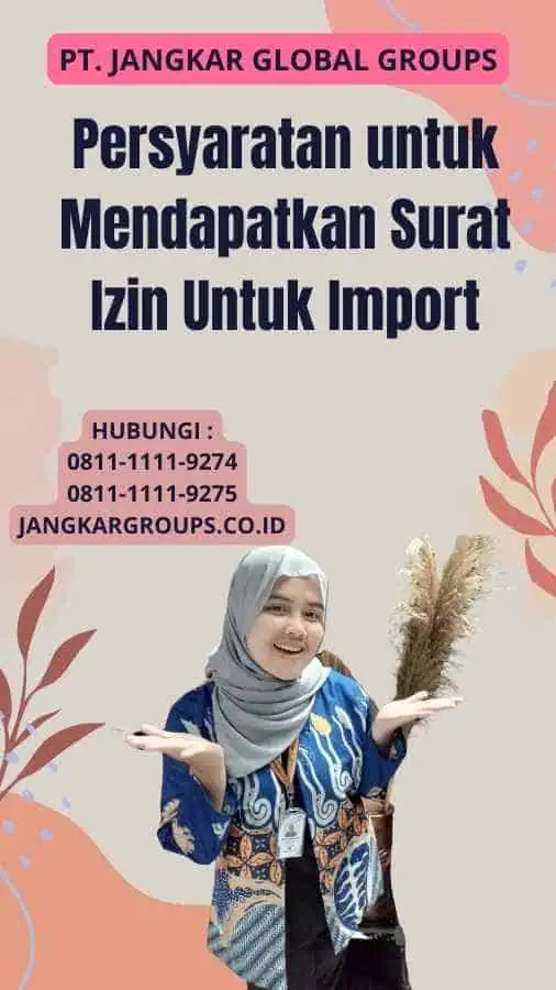 Persyaratan untuk Mendapatkan Surat Izin Untuk Import