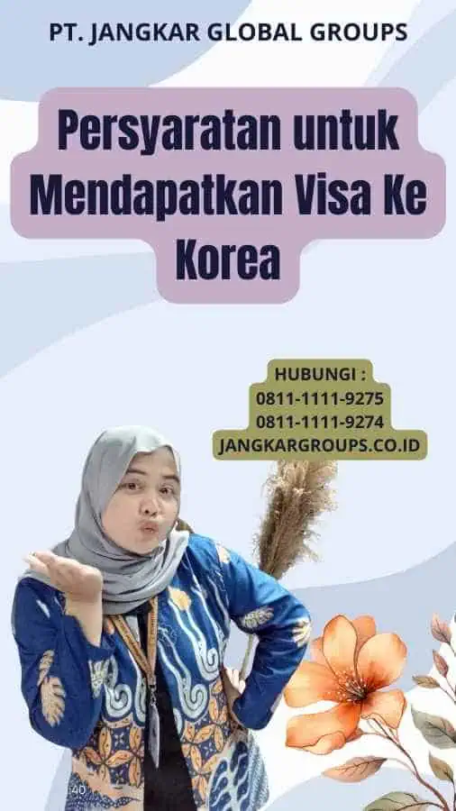 Persyaratan untuk Mendapatkan Visa Ke Korea