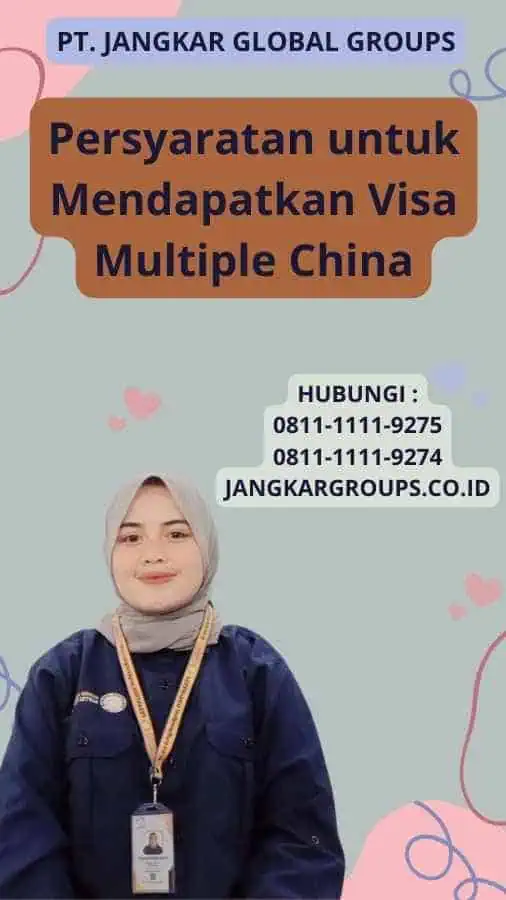 Persyaratan untuk Mendapatkan Visa Multiple China