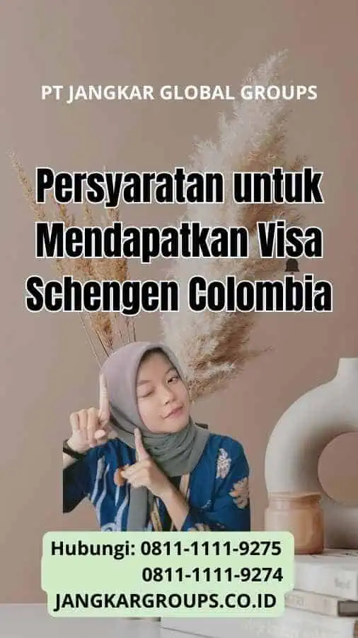 Persyaratan untuk Mendapatkan Visa Schengen Colombia