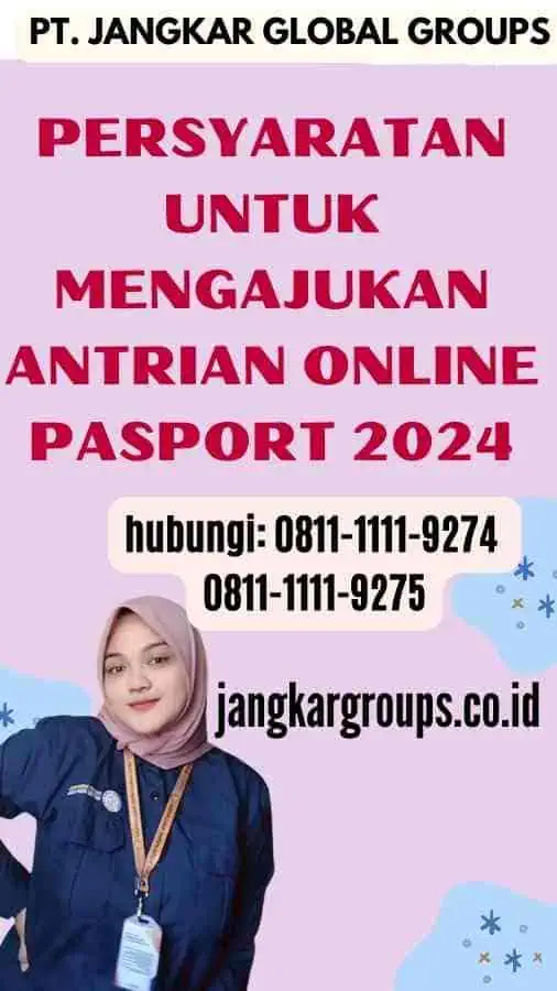 Persyaratan untuk Mengajukan Antrian Online Pasport 2024