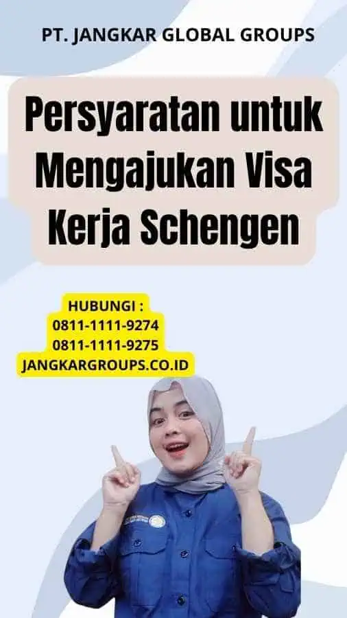 Persyaratan untuk Mengajukan Visa Kerja Schengen