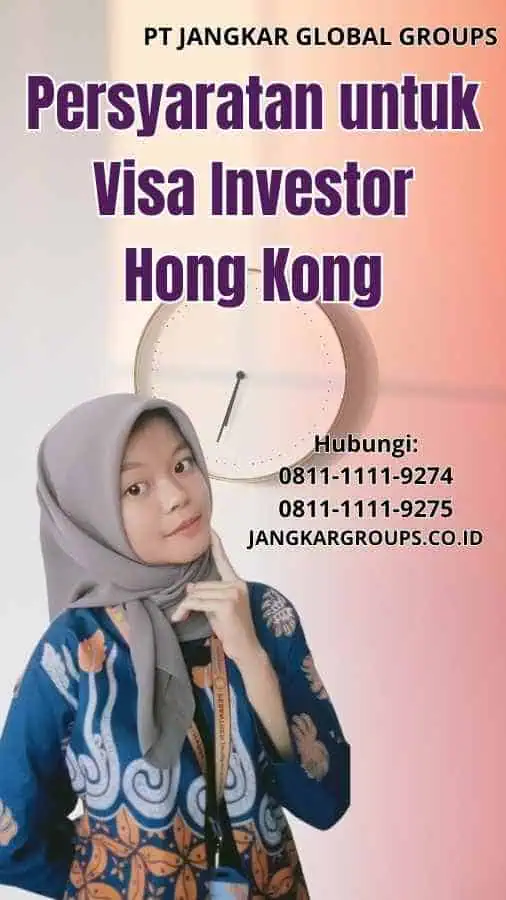 Persyaratan untuk Visa Investor Hong Kong